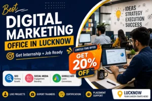 Top 5 Best Digital Marketing Office in Lucknow for Internships