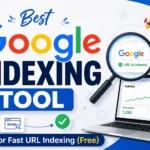 Best Google Indexing Tool for Fast URL Indexing (Free)