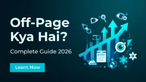 Off Page SEO Kya Hai? Complete Guide 2026