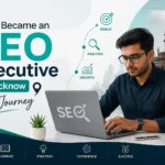 How I Became an SEO Executive in Lucknow My Journey